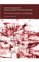 Poetry Translation Through Reception and Cognition: The Proof of Translation Is in the Reading