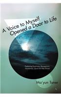Voice to Myself Opened a Door to Life