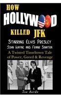 How Hollywood Killed JFK