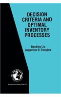 Decision Criteria and Optimal Inventory Processes
