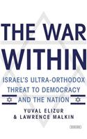 The War Within: Israel's Ultra-orthodox Threat to Democracy and the Nation