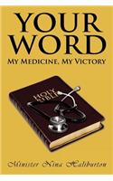Your Word; My Medicine, My Victory