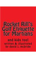 Rocket Rill's Golf Etiquette for Martians