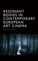 Resonant Bodies in Contemporary European Art Cinema