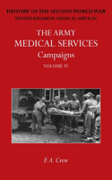 Army Medical Services Campaigns Vol IV