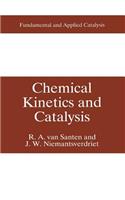 Chemical Kinetics and Catalysis