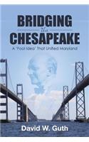 Bridging the Chesapeake