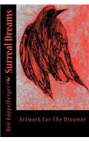 Surreal Dreams: Artwork For The Dreamer(English)