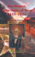 Sam Houston In the Name of Texas 1809-1834