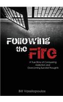 Following the Fire