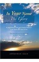 In Your Name We Glory