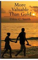 More Valuable Than Gold: (English)