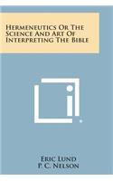 Hermeneutics or the Science and Art of Interpreting the Bible