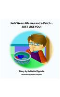 Jack Wears Glasses and a Patch... JUST LIKE YOU!