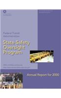 State Safety Oversight Program Annual Report for 2000: (English)