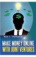 Make Money Online with Joint Ventures