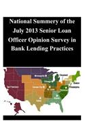 National Summery of the July 2013 Senior Loan Officer Opinion Survey in Bank Lending Practices