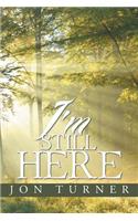 I'm Still Here
