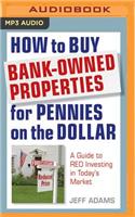 How to Buy Bank-Owned Properties for Pennies on the Dollar