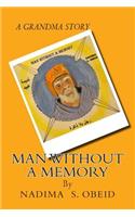Man Without a Memory: A Grandma Story