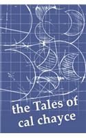 The Tales of cal chayce: (English)