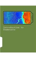 Introduction to Seamounts: (English)