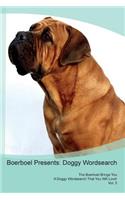 Boerboel Presents: Doggy Wordsearch the Boerboel Brings You a Doggy Wordsearch That You Will Love! Vol. 5: Doggy Wordsearch the Boerboel Brings You a Doggy Wordsearch That You Will Love! Vol. 5