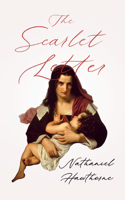 Scarlet Letter;With an Introductory Chapter by George Edward Woodberry