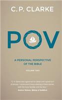 P.O.V. Volume 2: A Personal Perspective of the Bible