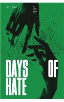 Days of Hate Act Two