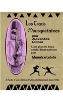 Les Trois Mousquetaires Par Alexander Dumas: Avec Plus de Deux Cents Illustrations Par Maurice Leloir