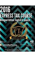 2016 Express Tax Course: Bilingual Edition: Spanish & English: Bilingual Edition: Spanish & English