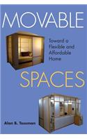 Movable Spaces: Toward a Flexible and Affordable Home