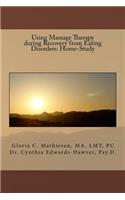 Using Massage Therapy during Recovery from Eating Disorders