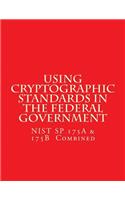 NIST SP 175A & 175B Cryptographic Standards in the Federal Government