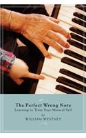 The Perfect Wrong Note: Learning to Trust Your Musical Self(Amadeus)