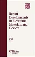 Recent Developments in Electronic Materials and Devices