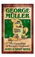 George Muller: The Guardian of Bristol's Orphans