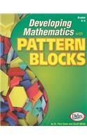 Developing Mathematics with Pattern Blocks, Grades K-5