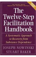 The Twelve Step Facilitation Handbook: A Systematic Approach to Recovery from Substance Dependence