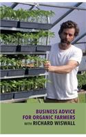 Business Advice for Organic Farmers with Richard Wiswall (DVD)