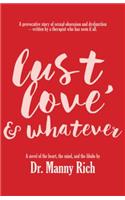 Lust, Love & Whatever