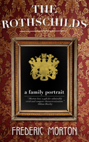 The Rothschilds: A Family Portrait(English)