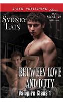 Between Love and Duty [Vampire Clans 1] (Siren Publishing Classic Manlove): (English)