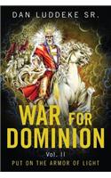 War for Dominion: Vol. II: Put on the Armor of Light