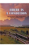 There Is a Condition