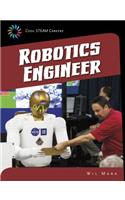 Robotics Engineer: (21st Century Skills Library: Cool Steam Careers)