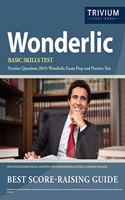 Wonderlic Basic Skills Test Practice Questions 2019: Wonderlic Exam Prep and Practice Test