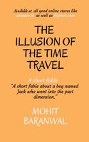 The Illusion of the Time Travel