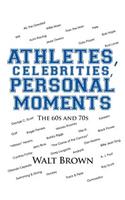 Athletes, Celebrities Personal Moments